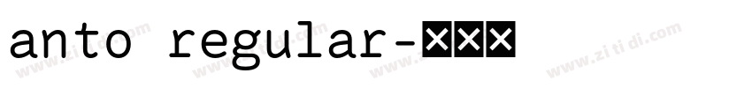 anto regular字体转换 anto regular字体转换